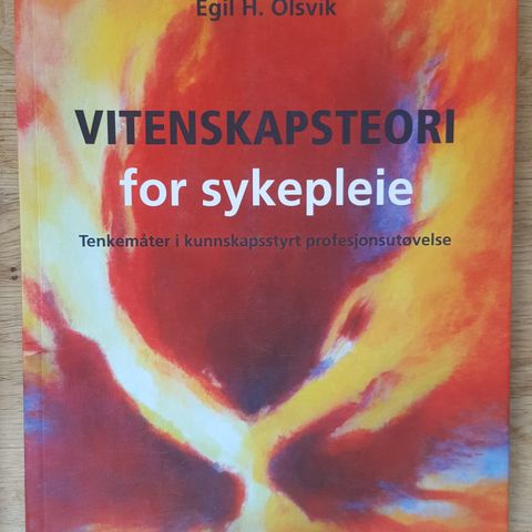 Vitenskapsteori for sykepleie Egil H. Olsvik, Karina Skilbrei . trn 200