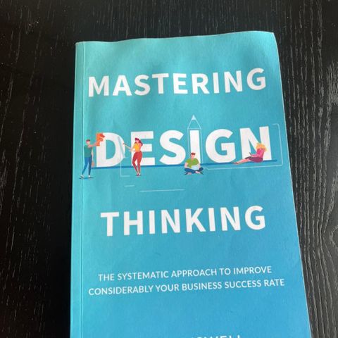 Mastering design thinking