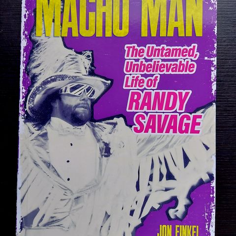 Macho Man : The Life of Randy Savage