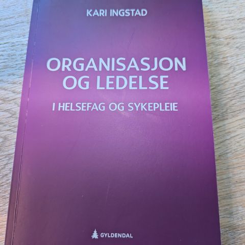 Organisasjon og ledelse i helsefag og sykepleie