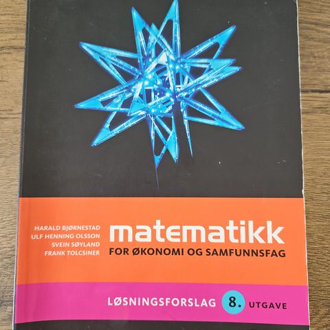 Matematikk for økonomi og samfunnsfag,  LØSNINGSFORSLAG