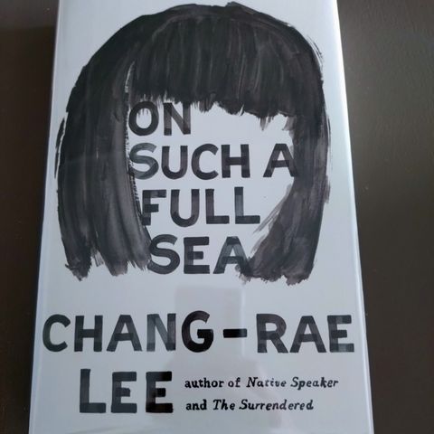 On Such a Full Sea, Chang-Rae Lee signert