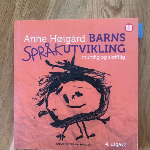 Barns språkutvikling - muntlig og skriftlig. 4. utgave. Anne Høigård