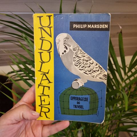 Undulater - oppdragelse og trivsel. Av Philip Marsden.