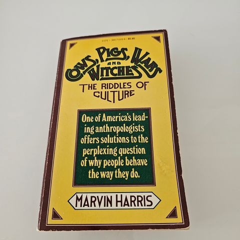 Cows, Pigs, Wars and Witches. The Riddles of Culture. Marvin Harris