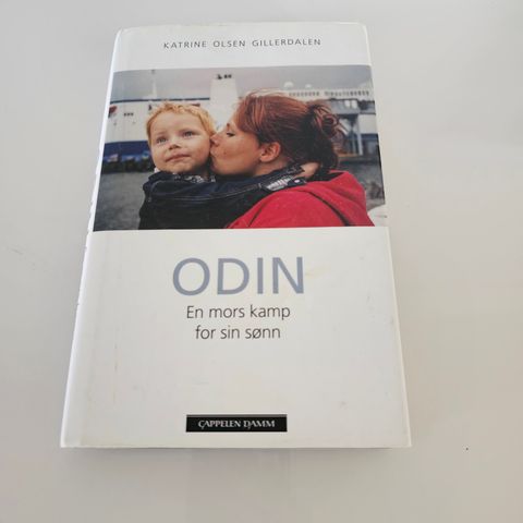 Odin. En mors kamp for sin sønn. Katrine Olsen Gillerdalen