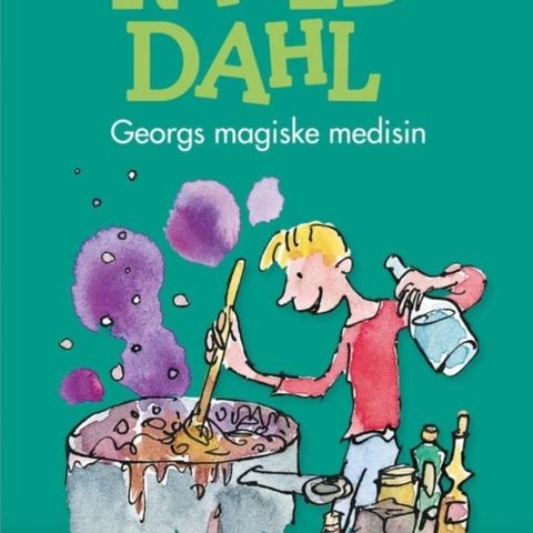 Georgs magiske medisin. Barnebøker Roald Dahl