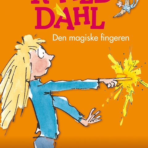 Den magiske fingeren. Fra 9 år. Barnebøker Roald Dahl