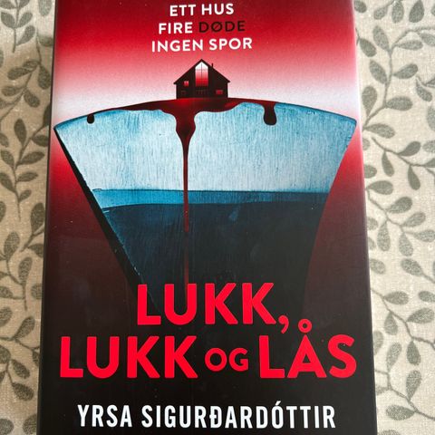 LUKK, LUKK  OG  LÅS - Yrsa Sigurdardottir