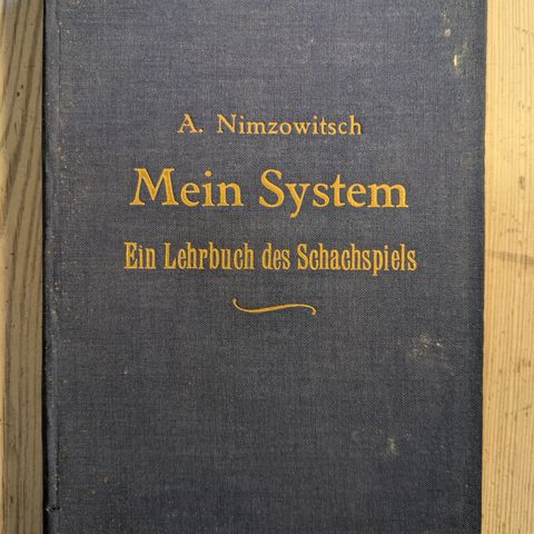 Aron Nimzowitsch - Mein System Ein Lehrbuch des Schachspiels 1925-1927