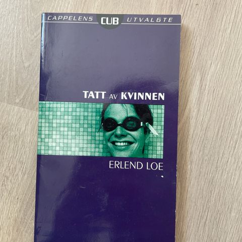 Tatt av kvinnen av Erlend Loe