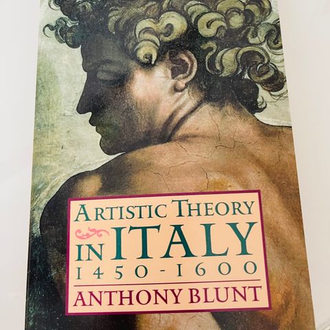 Artistic Theory in Italy 1450-1600 Anthony Blunt