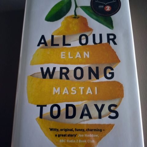 All Our Wrong Todays, Elan Mastai, Signert