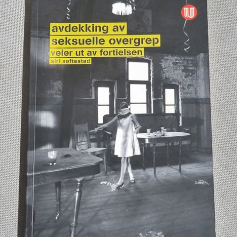 Avdekking av seksuelle overgrep Veier ut av fortielsen