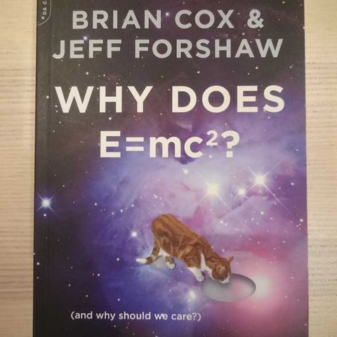 Why does E=mc² ? (Brian Cox & Jeff Forshaw)