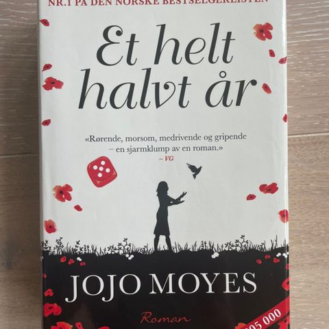 Et helt halvt år, av Jojo Moyes. Innbundet.