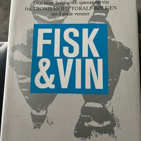 Fisk og vin - Trond MOI og Toralf Bølgen