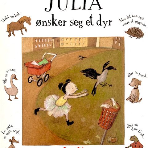 Julia ønsker seg et dyr. 3-6 år. Barnebøker Barbro Lindgren, Eva Eriksson