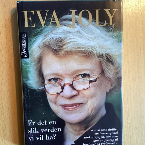 Eva Joly: Er det en slik verden vi vil ha?