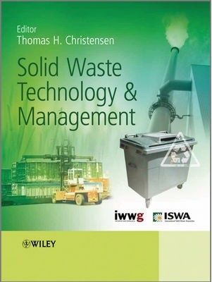 Solid Waste Technology and Management - Thomas Christensen (Editor)