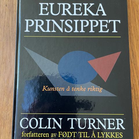 Colin Turner: Eureka prinsippet, kunsten å tenke riktig
