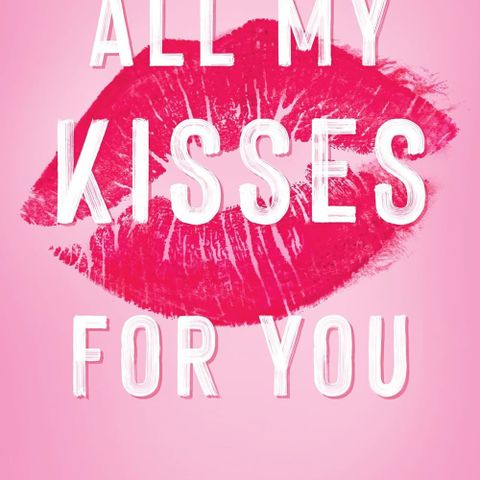 Booktok All my kisses for you av Monica Murphy