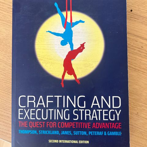 Crafting and Executing Strategy (2nd international edition)