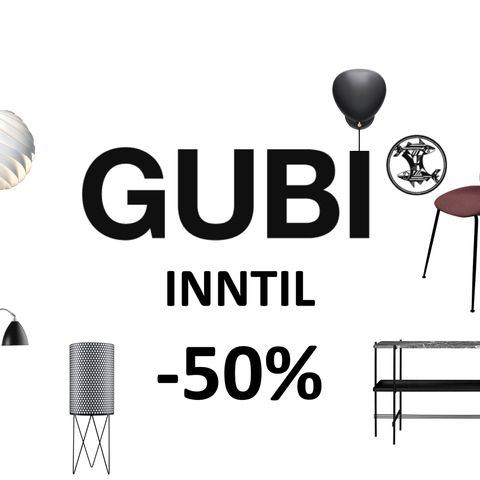 GUBI utstillinger inntil -50%