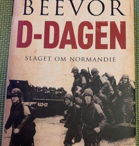 D-Dagen Slaget om Normandie av Antony Beevor