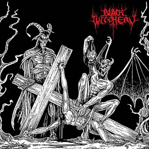 Black Witchery - "Desecration Of The Holy Kingdom" Vinyl Lp