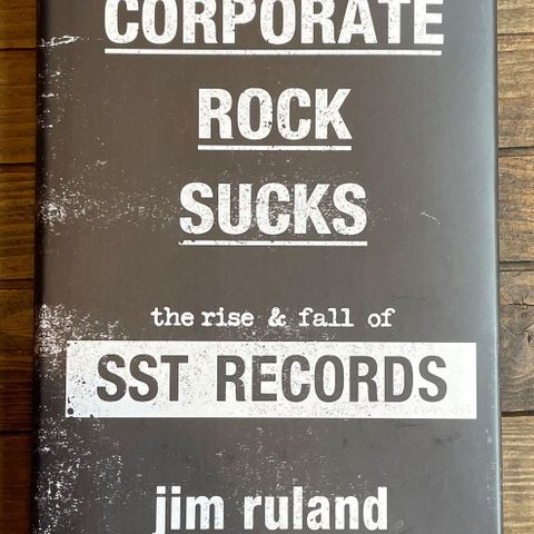 Corporate Rock Sucks: The Rise and Fall of SST Records BOK