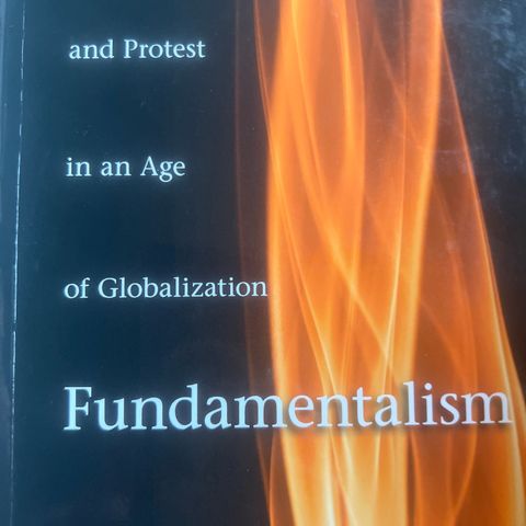 Fundamentalisme - Prophecy and protest in an age of globalization