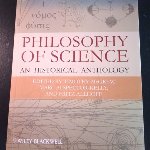 Philosophy of Science - An Historical Anthology