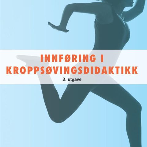 Innføring i kroppsøvingsdidaktikk