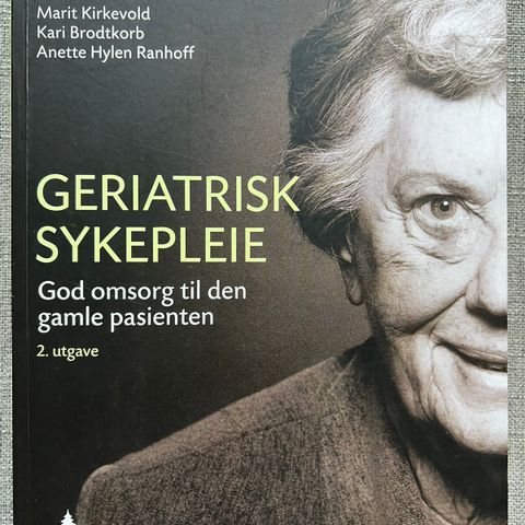 Geriatrisk sykepleie. Pensum bachelor i sykepleie