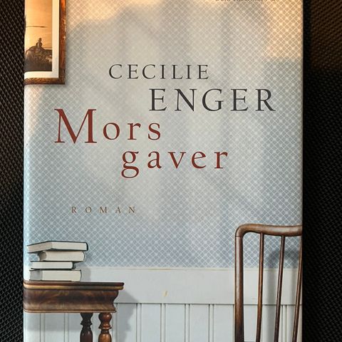 Mors gaver av Cecilie Enger