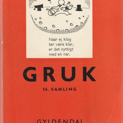 Kumbel Gruk  16.samling dansk  Gyldendal 1959 ved Piet Hein innb.m.omsla