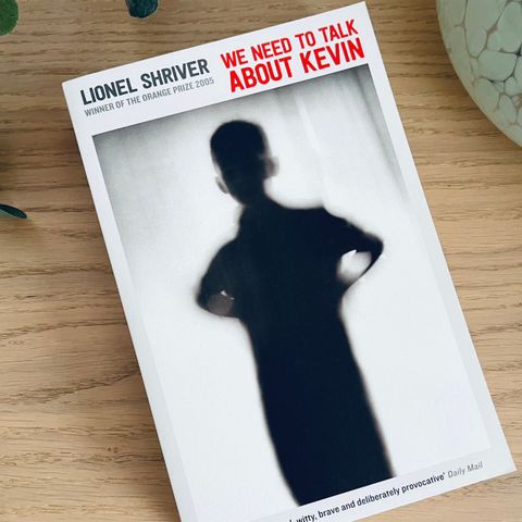 📚 We Need to Talk About Kevin - Lionel Shriver