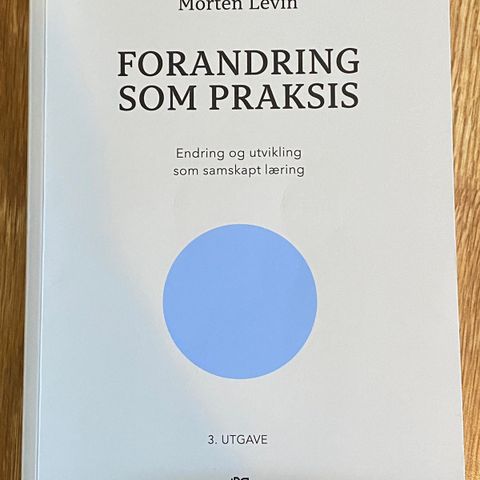 Forandring som praksis - endring og utvikling som samskapt læring (utg. 3, 2022)