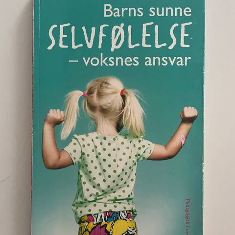 Barnas sunne selvfølelse - voksnes ansvar