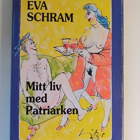 Mitt liv med Patriarken  Av  Eva Schram