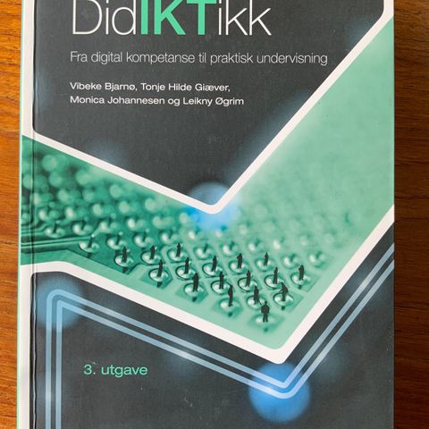 DidIKTikk. Fra digital kompetanse til praktisk undervisning