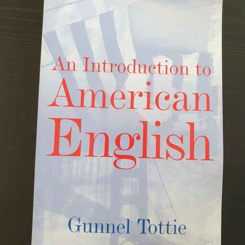 Gunnel Tottie " AN INTRODUCTION TO AMERICAN ENGLISH "