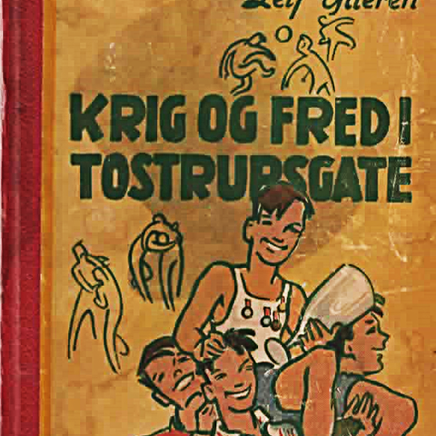 KRIG OG FRED I TORSTRUPSGATE  av Leif Yttern