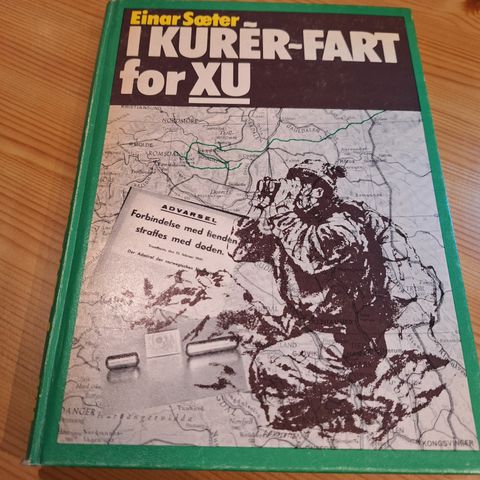 Einar Sæter: I kurer-fart for XU med personlig hilsen fra Knud B. Danielssen