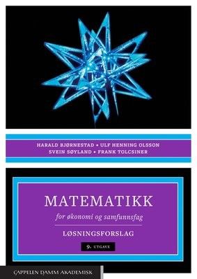 Matematikk for økonomi og samfunnsfag - 9.utgave - Løsningsforslag