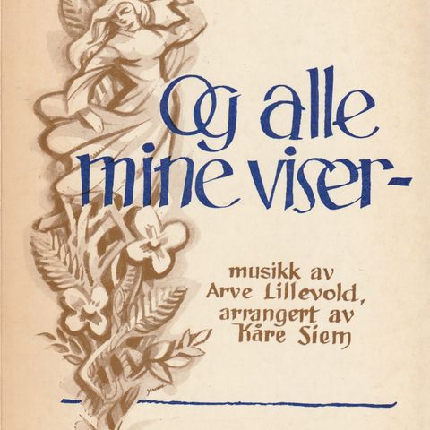 Einar Skjæraasen Og alle mine viser - musikk av Arve Lillevold, arr. Kåre Siem