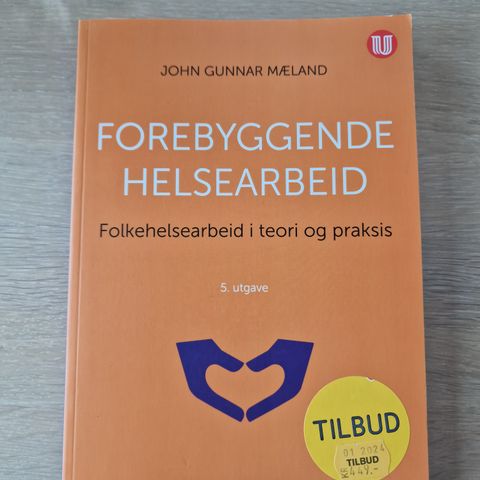 Forebyggende helsearbeid - folkehelsearbeid i teori og praksis