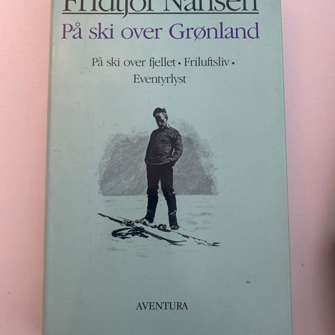 Fritjof Nansen - På Ski over Grønland