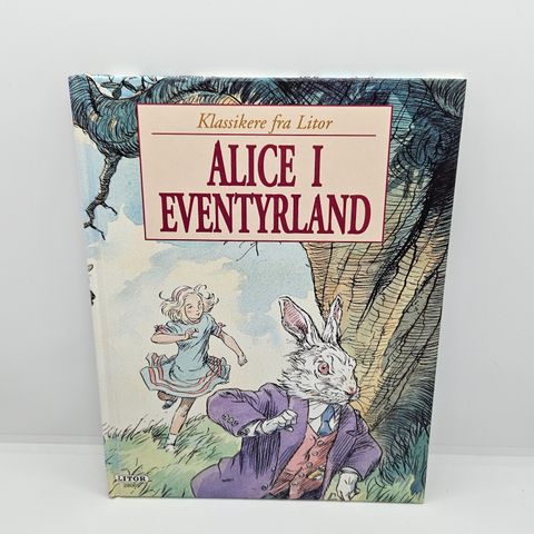 Alice i eventyrland. Klassikere fra Litor